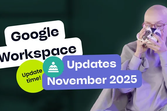 Ein Banner für die Google Workspace Updates November 2025. Neben dem Text ist Person zu sehen, die eine Tasse Tee drinkt.