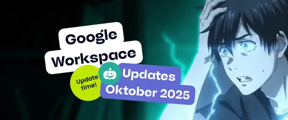 Ein Banner für die Google Workspace Updates Oktober 2025. Neben dem Text ist eine Anime-Figur zu sehen, die sich vor einem Hintergrund mit türkisfarbenen Blitzen an den Kopf fasst.